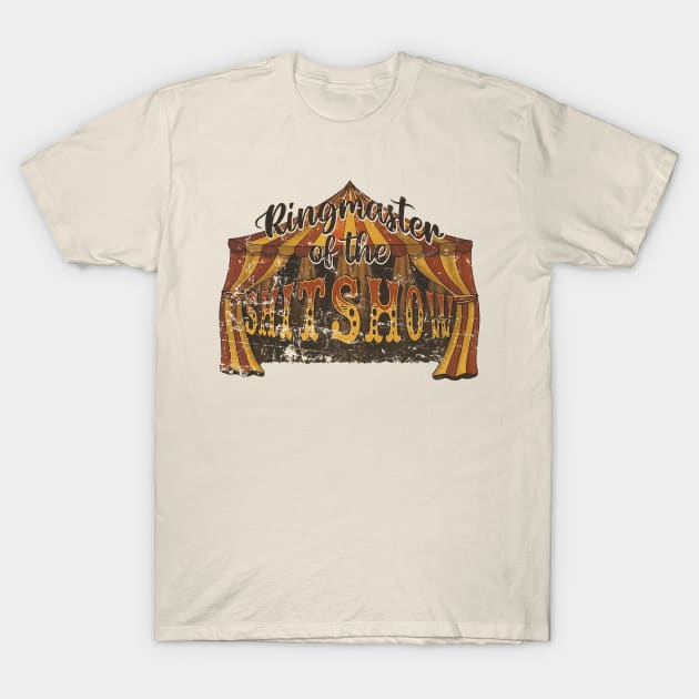 Ringmaster Of The Shitshow T-Shirt by Milda Gobhi